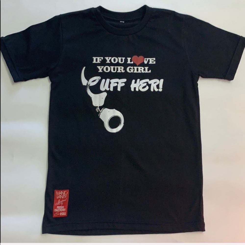 Black “If You Love Your Girl Cuff Her” T-Shirt